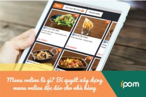 menu online linh hoạt và tối ưu với ưu thế quản lý nhà hàng